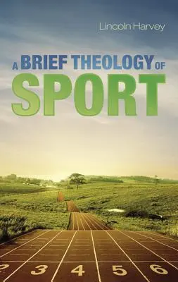 A sport rövid teológiája - A Brief Theology of Sport