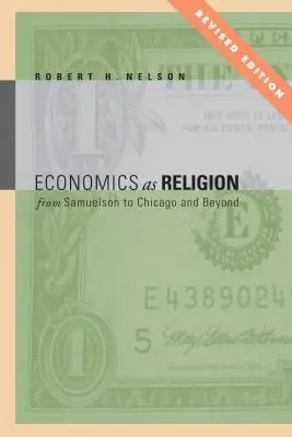 A közgazdaságtan mint vallás: Samuelsontól Chicagóig és azon túl - Economics as Religion: From Samuelson to Chicago and Beyond