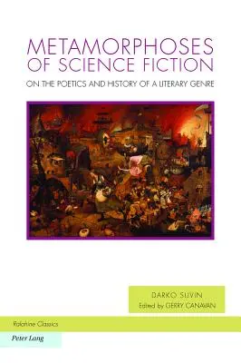 A science fiction metamorfózisai: Egy irodalmi műfaj poétikájáról és történetéről - Metamorphoses of Science Fiction: On the Poetics and History of a Literary Genre