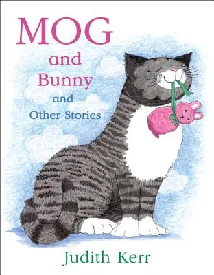 Mog és Nyuszi és más történetek - Mog and Bunny and Other Stories