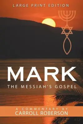 Márk, a Messiás evangéliuma - Mark the Messiah's Gospel