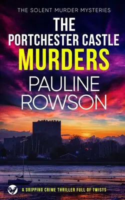 THE PORTCHESTER CASTLE MURDERS egy izgalmas, fordulatokkal teli krimi - THE PORTCHESTER CASTLE MURDERS a gripping crime thriller full of twists