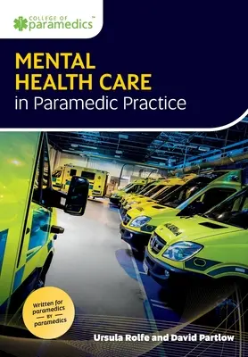 Mentálhigiénés gondozás a mentőorvosi gyakorlatban - Mental Health Care in Paramedic Practice