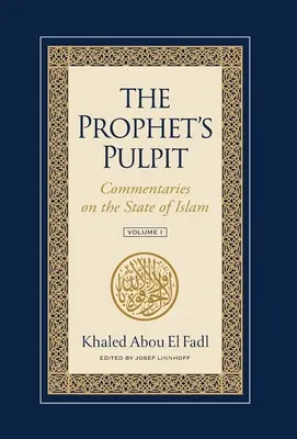 A próféta szószéke: Kommentárok az iszlám államról - The Prophet's Pulpit: Commentaries on the State of Islam