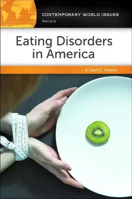 Evészavarok Amerikában: Kézikönyv - Eating Disorders in America: A Reference Handbook