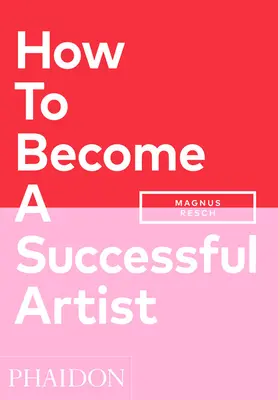 Hogyan váljunk sikeres művésszé? - How to Become a Successful Artist