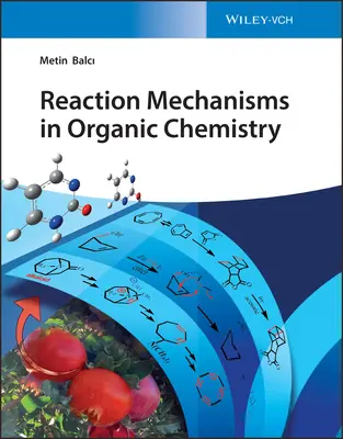 Reakciómechanizmusok a szerves kémiában - Reaction Mechanisms in Organic Chemistry