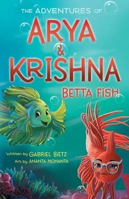 Arya és Krishna bettahalak kalandjai - The Adventures of Arya and Krishna Betta Fish