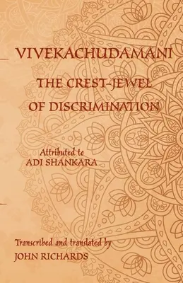 Vivekachudamani - A megkülönböztetés címer-ékszere: Kétnyelvű kiadás szanszkrit és angol nyelven. - Vivekachudamani - The Crest-Jewel of Discrimination: A bilingual edition in Sanskrit and English