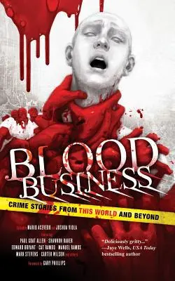 Blood Business: Bűntörténetek ebből a világból és azon túlról - Blood Business: Crime Stories From This World And Beyond