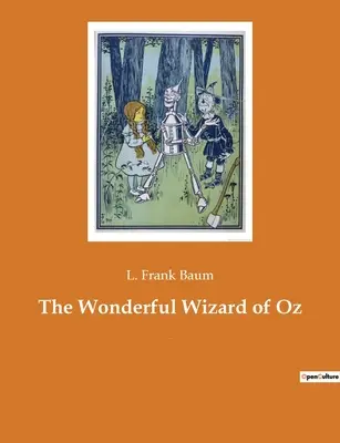 Az Óz, a csodálatos varázsló: L. Frank Baum író amerikai gyermekregénye. - The Wonderful Wizard of Oz: An American children's novel by author L. Frank Baum