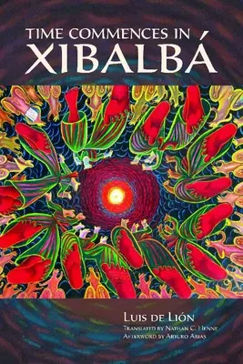 Az idő Xibalbban kezdődik - Time Commences in Xibalb