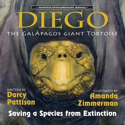 Diego, a galpagosi óriás teknős: Egy faj megmentése a kihalástól - Diego, the Galpagos Giant Tortoise: Saving a Species from Extinction