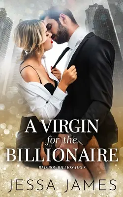 Egy szűz a milliárdosnak - A Virgin For The Billionaire