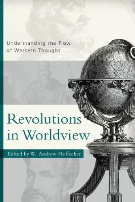 Világnézeti forradalmak: A nyugati gondolkodás áramlásának megértése - Revolutions in Worldview: Understanding the Flow of Western Thought