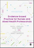 Bizonyítékalapú gyakorlat ápolók és szövetséges egészségügyi szakemberek számára - Evidence-Based Practice for Nurses and Allied Health Professionals