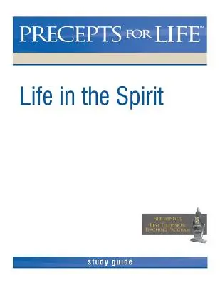 Precepts For Life Study Guide: Life in the Spirit