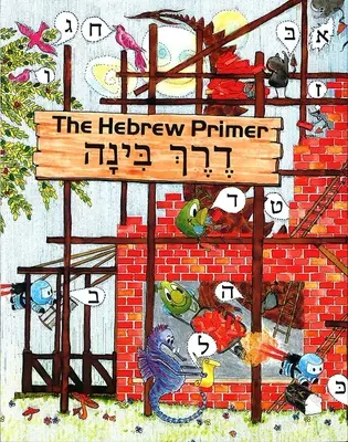 Derech Binah: A héber alapkönyv - Derech Binah: The Hebrew Primer