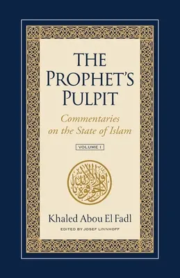 A próféta szószéke: Kommentárok az iszlám államról - The Prophet's Pulpit: Commentaries on the State of Islam