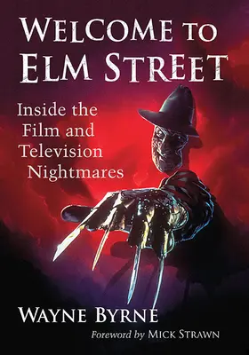 Üdvözöljük az Elm utcában: A filmes és televíziós rémálmok belsejében - Welcome to Elm Street: Inside the Film and Television Nightmares