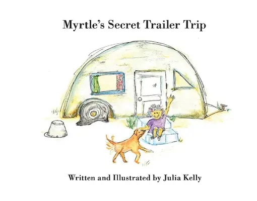 Myrtle titkos trélerútja: Volume 1 - Myrtle's Secret Trailer Trip: Volume 1