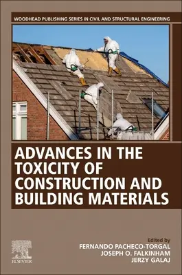Az építő- és építőanyagok mérgező hatásaival kapcsolatos előrelépések - Advances in the Toxicity of Construction and Building Materials