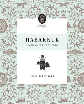 Habakuk: Megtanulni hitből élni - Habakkuk: Learning to Live by Faith