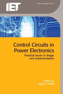 Vezérlőáramkörök a teljesítményelektronikában: A tervezés és megvalósítás gyakorlati kérdései - Control Circuits in Power Electronics: Practical Issues in Design and Implementation