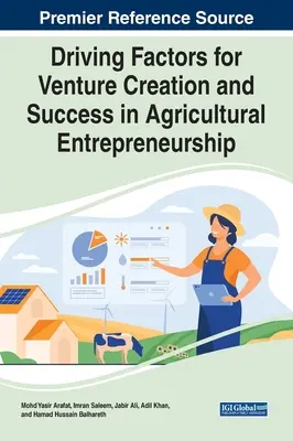 A vállalkozásalapítás és a siker mozgatórugói a mezőgazdasági vállalkozásban - Driving Factors for Venture Creation and Success in Agricultural Entrepreneurship