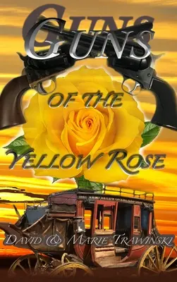 A sárga rózsa fegyverei - Guns of the Yellow Rose