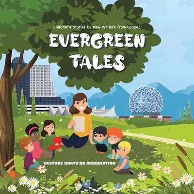 Örökzöld mesék: Új kanadai írók gyermekmeséi - Evergreen Tales: Children's Stories by New Writers from Canada