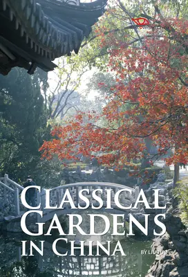 Klasszikus kertek Kínában - Classical Gardens in China