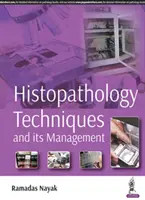 Hisztopatológiai technikák és kezelésük - Histopathology Techniques and its Management