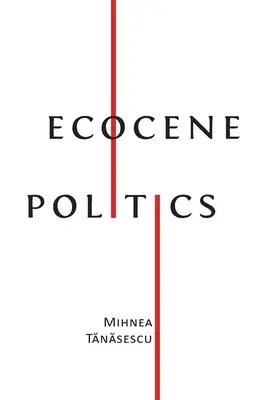 Az ökocén politika - Ecocene Politics