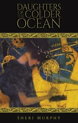 A hidegebb óceán lányai - Daughters of the Colder Ocean
