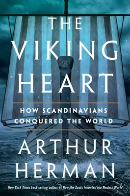 A viking szív: Hogyan hódították meg a skandinávok a világot - The Viking Heart: How Scandinavians Conquered the World