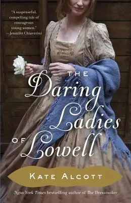 Lowell merész hölgyei - The Daring Ladies of Lowell