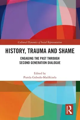 Történelem, trauma és szégyen: A múlt feldolgozása a második generációs párbeszéd révén - History, Trauma and Shame: Engaging the Past through Second Generation Dialogue