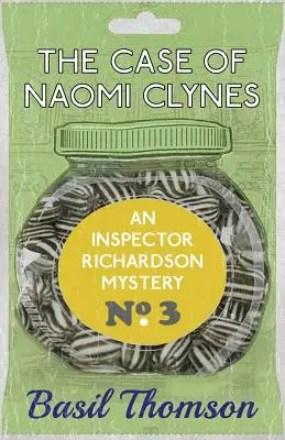 Naomi Clynes esete: Egy Richardson felügyelő rejtélye - The Case of Naomi Clynes: An Inspector Richardson Mystery