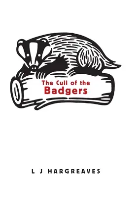 A borzok elkapása - The Cull of the Badgers