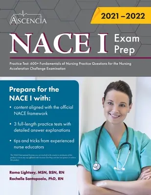 NACE 1 vizsgaelőkészítő gyakorlati teszt: 600+ ápolási alapismeretek gyakorlati kérdés az ápolói gyorsítóvizsgához - NACE 1 Exam Prep Practice Test: 600+ Fundamentals of Nursing Practice Questions for the Nursing Acceleration Challenge Examination