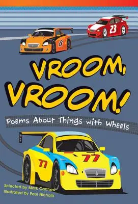 Vroom, Vroom! Versek kerekes dolgokról - Vroom, Vroom! Poems about Things with Wheels