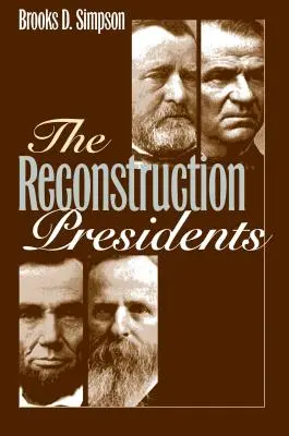 Az újjáépítési elnökök - The Reconstruction Presidents