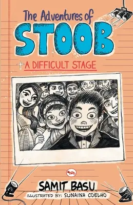 Stoob kalandjai: Stoob: Egy nehéz szakasz - The Adventures of Stoob: A Difficult Stage