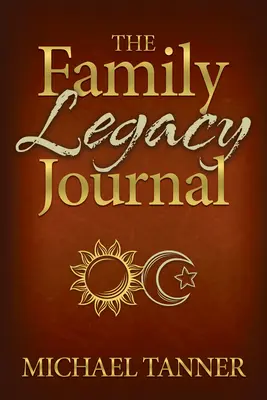 A családi örökség naplója - The Family Legacy Journal