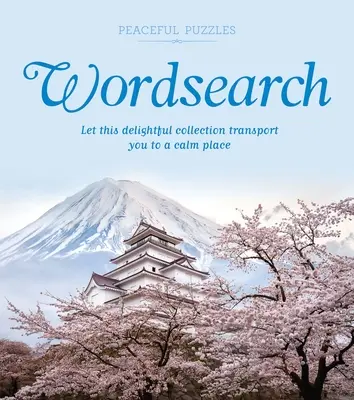 Peaceful Puzzles Wordsearch: Hagyja, hogy ez a kellemes gyűjtemény egy nyugodt helyre vigye Önt - Peaceful Puzzles Wordsearch: Let This Delightful Collection Transport You to a Calm Place