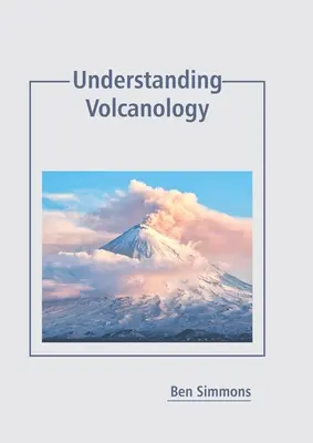 A vulkanológia megértése - Understanding Volcanology