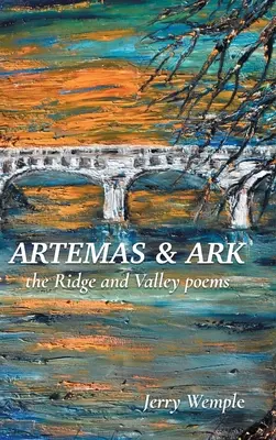 Artemas és Ark: A gerinc és a völgy versei - Artemas and Ark: The Ridge and Valley Poems