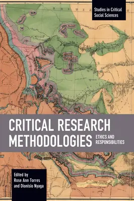 Kritikai kutatási módszertanok: Etika és felelősségvállalás - Critical Research Methodologies: Ethics and Responsibilities