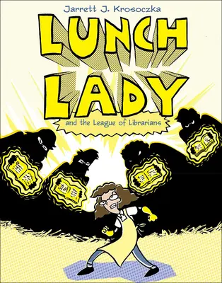 Az ebédelő hölgy és a könyvtárosok ligája - Lunch Lady and the League of Librarians